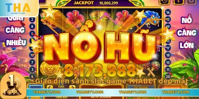 Giao diện sảnh slot game THABET đẹp mắt, chỉn chu