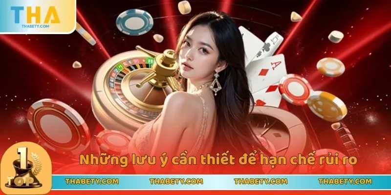 Những lưu ý cần thiết để hạn chế rủi ro bất ngờ