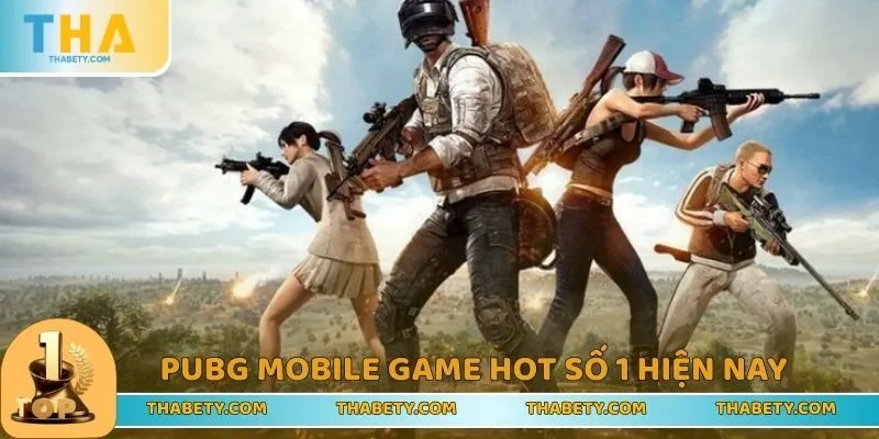 PUBG Mobile - Top game hot được săn đón số 1 hiện nay
