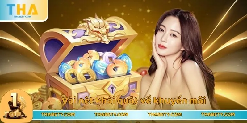 Khuyến Mãi Nạp Đầu Thabet - Cơ Hội Kiếm Tiền Cho Tân Thủ 1 Vài nét khái quát về khuyến mãi cho bet thủ